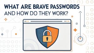 brave passwords explained simply