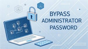 bypass administrator password guide