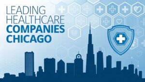 chicago s top healthcare companies