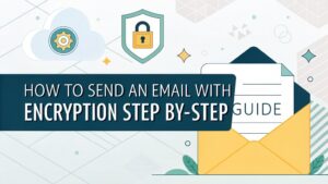 email encryption step by step guide
