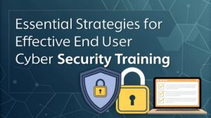 end user cyber security training