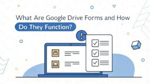 google drive forms overview