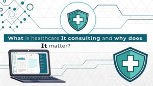 healthcare it consulting importance