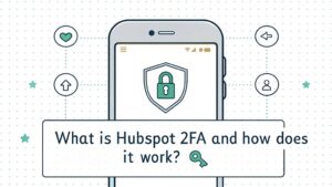 hubspot two factor authentication explained