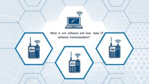 icom software improves communication