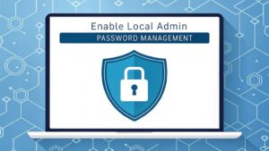 local admin password management
