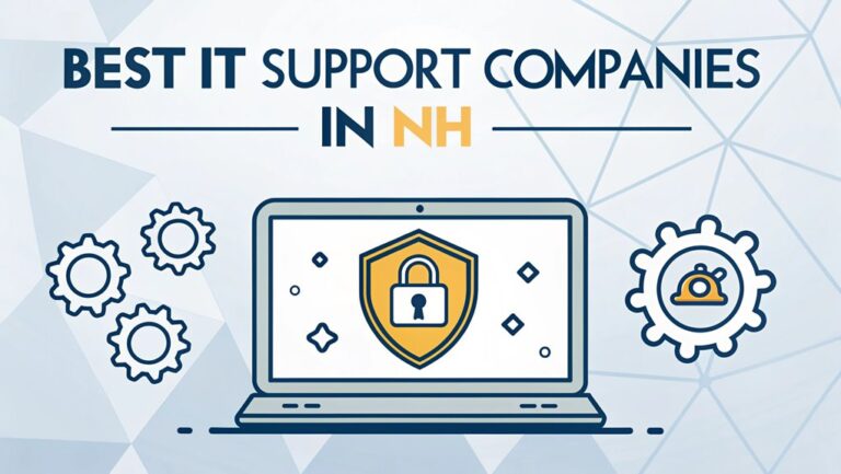 System Support Companies Best IT Support Companies in NH for Your Business