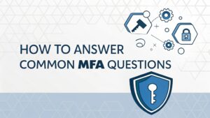 answering mfa questions effectively
