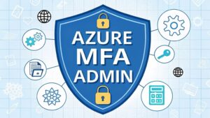 azure mfa administration explained