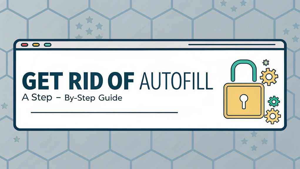 disable autofill settings easily