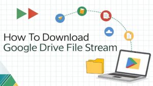 download google drive file stream