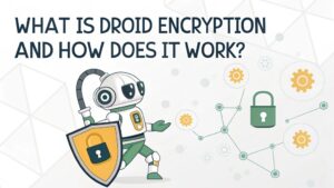 droid data protection mechanism