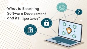 elearning software development significance