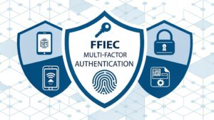 ffiec multi factor authentication importance