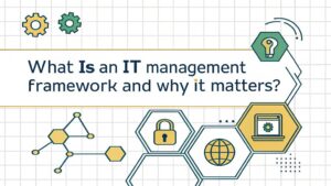 it management framework importance