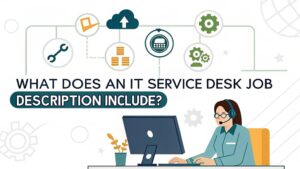 it service desk responsibilities