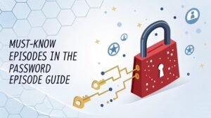 key episodes in password