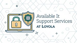 loyola it support services