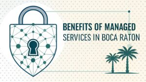 managed services advantages boca raton