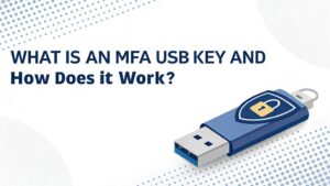 mfa usb key functionality explained