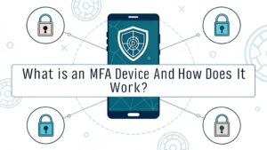 multi factor authentication device explained