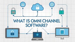 omni channel software explained