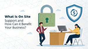 on site support advantages explained