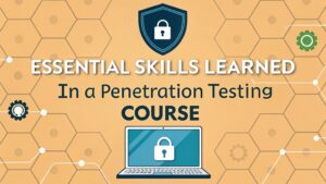 penetration testing course skills