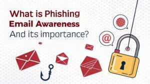 phishing awareness and significance