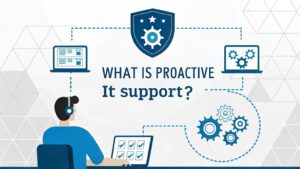 proactive it support benefits