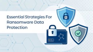 ransomware protection strategies essential