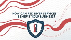 red river services advantages business