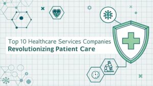 revolutionizing patient care companies