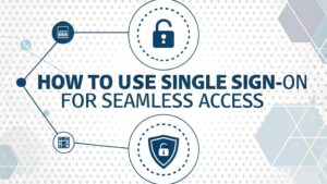 seamless single sign on access