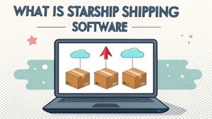 starship shipping software benefits
