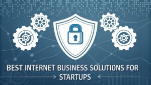 startup internet business solutions