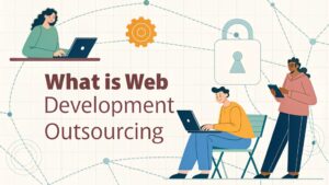 web development outsourcing explained