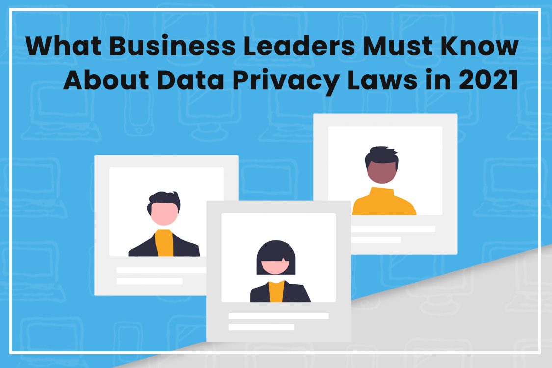 Business leaders' guide to data privacy laws 2021 with illustrated profiles on blue background.
