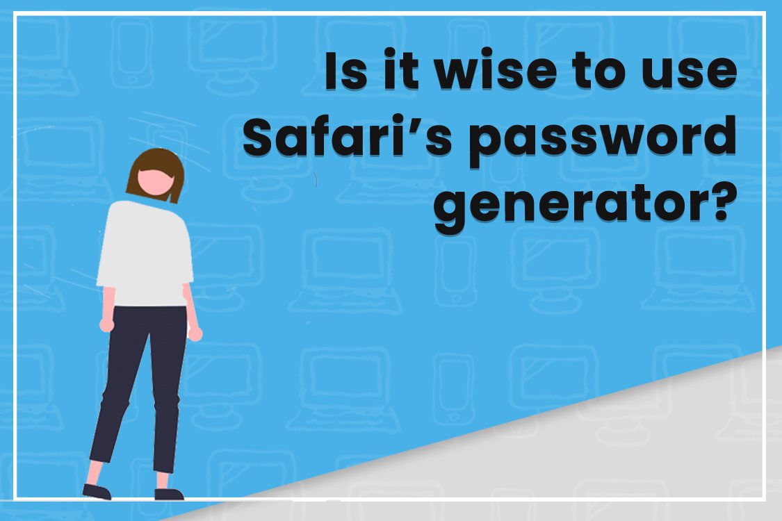 Illustration asking if Safari's password generator is wise, featuring a character and tech-themed blue background.