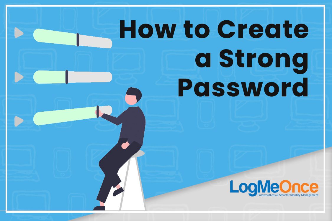 Illustration showing tips on creating a strong password with LogMeOnce branding.